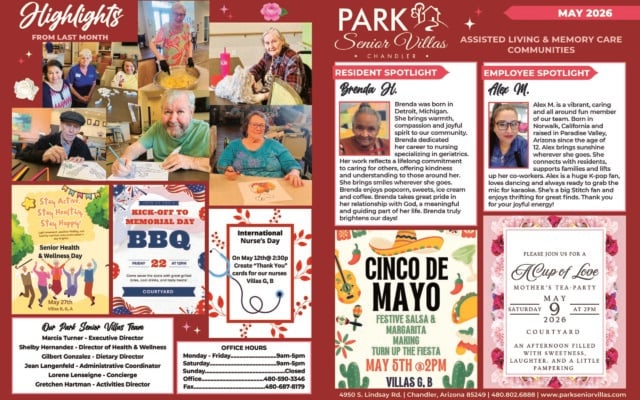 May 2026 promotional highlights page for Park Senior Villas Chandler Assisted Living and Memory Care Communities on a deep red background with white and pink accents. The top left is labeled “Highlights from Last Month” and features a collage of resident photos showing older adults smiling, coloring, crafting, stirring food in a large bowl, sitting together and posing with drawings and activities. The left lower section includes event flyers for Senior Health and Wellness Day on May 27 in Villas B, G and A, a “Kick-off to Memorial Day BBQ” on Friday the 22nd at 12 PM in the courtyard, and International Nurse’s Day on May 12 at 2:30 PM with “thank you” cards for nurses in Villas G and B. Bottom left contains an “Our Park Senior Villas Team” box listing staff and roles, and next to it is an office hours box with weekday and Saturday hours plus office and fax numbers. The right side features the Park Senior Villas Chandler logo and two profile panels. The “Resident Spotlight” highlights Brenda H. with her portrait and biography describing her Detroit roots, geriatric nursing career, kindness, love of popcorn, sweets, ice cream and coffee, and her faith-centered life. The “Employee Spotlight” features Alex M. with her portrait and biography describing her California and Arizona background, joyful personality, support for residents and families, love of dance, karaoke, K-pop and thrifting. At the bottom right are two large event flyers: one for a Cinco de Mayo festive salsa and margarita-making event on May 5 at 2 PM in Villas G and B, and one for “A Cup of Love” Mother’s Tea Party on Saturday, May 9, 2026 at 2 PM in the courtyard, described as an afternoon of sweetness, laughter and pampering. The footer includes the Chandler community address, phone number and website.