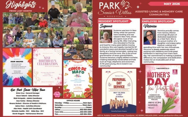 May 2026 promotional highlights page for Park Senior Villas Goodyear Assisted Living and Memory Care Communities on a bright red background with white and pink accents. The top left is labeled “Highlights from Last Month” and features a collage of outdoor resident photos showing older adults smiling, dining together, posing with an Easter bunny, enjoying a barbecue and holding animals. The left and center lower sections include colorful event flyers for Color Analysis on May 14, 2026 at 10:30 AM in Villa 2, a May birthdays celebration with Steve Summers on Thursday, May 28, 2026 at 2:00 PM in Villa 7, and a Cinco de Mayo event on May 5, 2026 at 1:30 PM in Villa 7 sponsored by Aegis. Bottom left contains an “Our Park Senior Villas Team” box listing staff names and roles, and next to it is an office hours box with weekday and Saturday hours plus office, care line and fax numbers. The right side features the Park Senior Villas Goodyear logo and two profile panels. The “Resident Spotlight” highlights Suzanne, with her portrait and a biography describing her New Jersey and New York roots, long marriage, family, crocheting and handcrafted animals. The “Employee Spotlight” features Veronica, with her portrait and a biography describing her Sonora, Mexico background, 28 years of med tech experience, family and passion for working with residents. At the bottom right are two large event flyers: one for a Memorial Day Service on May 22, 2026 in Villa 7 at 10:30 AM hosted by Passion Hospice, and one for a Mother’s Day Tea Party on Friday at 2 PM in Villa 7 with tulip graphics. The footer includes the Goodyear community address, phone number and website.